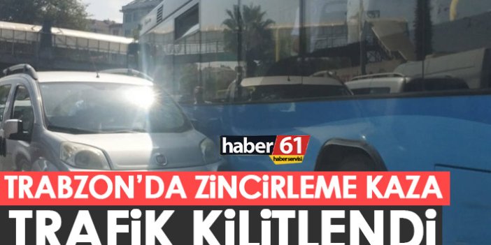 Trabzon’da zincirleme kazası! Trafik kilitlendi