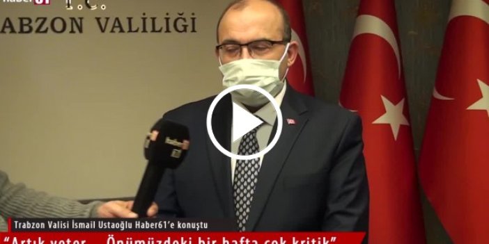 Vali Ustaoğlu'ndan Trabzonlulara koronavirüs çağrısı