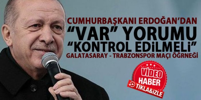 Cumhurbaşkanı Erdoğan'dan VAR sistemi yorumu