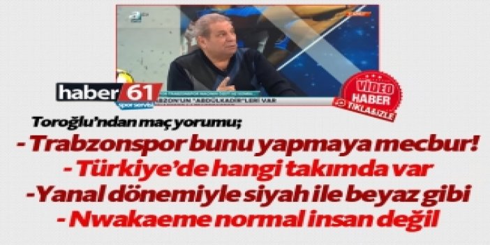 Erman Toroğlu: Trabzonspor bunu yapmaya mecbur!