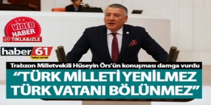 Trabzon Milletvekili Hüseyin Örs’ün konuşması damga vurdu
