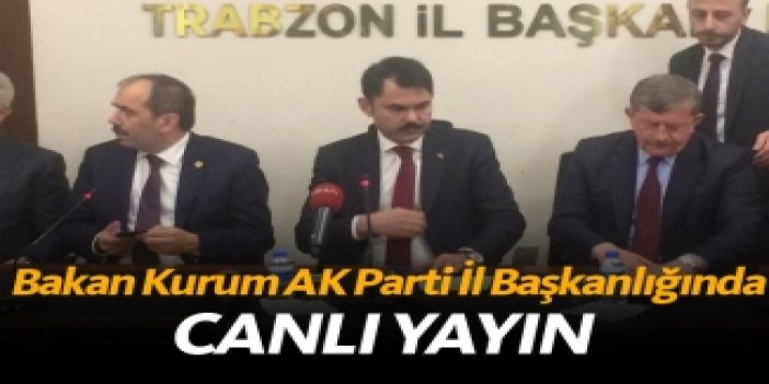 Bakan Kurum AK Parti İl Başkanlığı'nı ziyaret etti