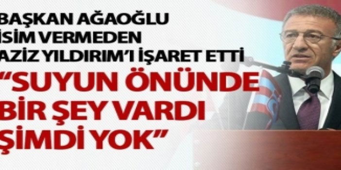 Ahmet Ağaoğlu: "Suyun önünde bir şey vardı şimdi yok"