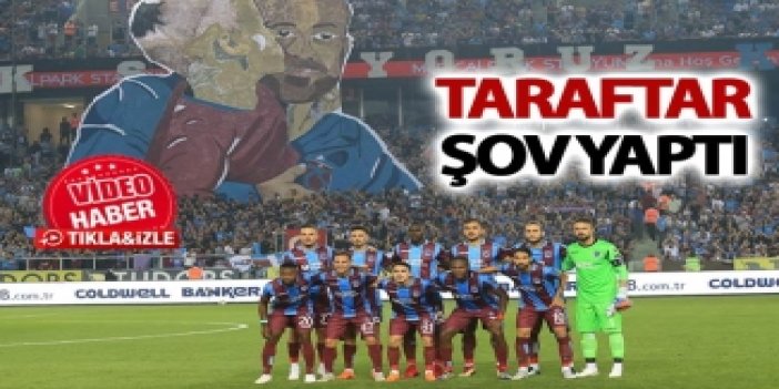 Trabzonspor taraftarı şov yaptı