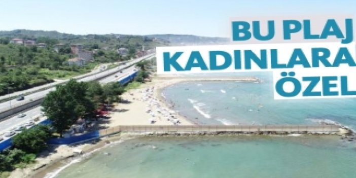 Trabzon'da kadınlara özel plaj