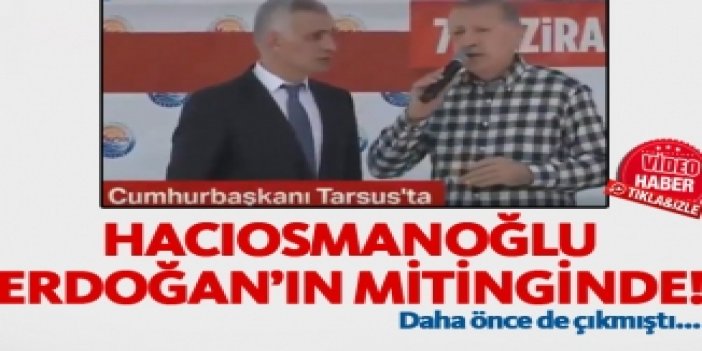 Hacıosmanoğlu Erdoğan'ın mitinginde