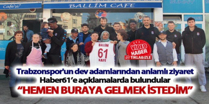 Trabzonspor'den dev adamlarından anlamlı ziyaret