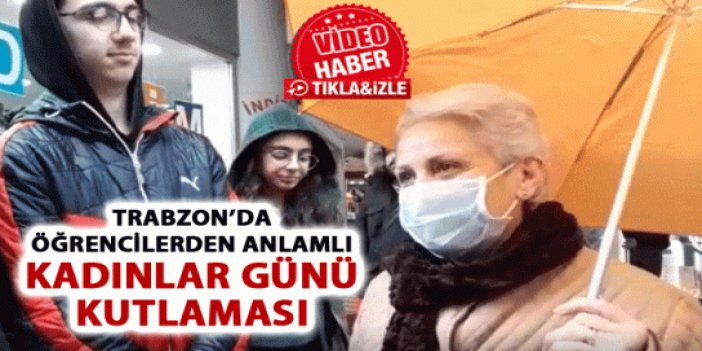 Trabzon’da öğrencilerden anlamlı kadınlar günü kutlaması