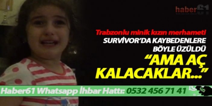 Trabzonlu kızın merhameti; Survivor'da kaybedenlere üzülünce...