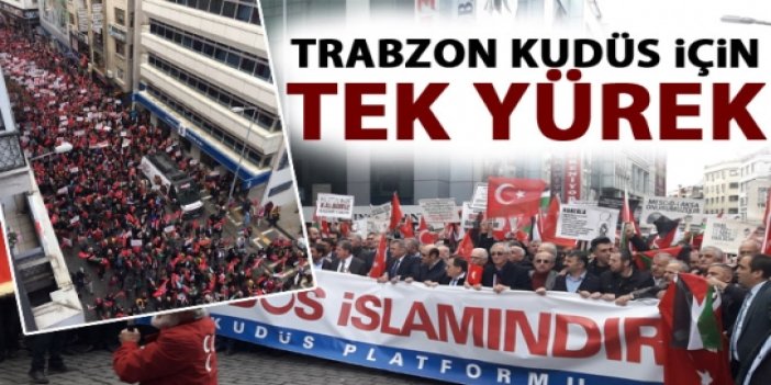 Trabzon Kudüs için ayaklandı