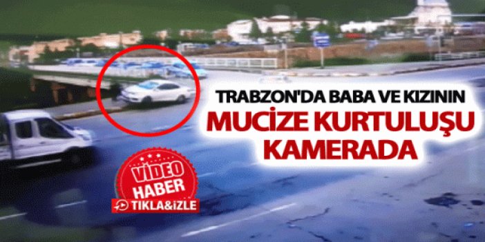 Trabzon’da mucize kurtuluş kamerada
