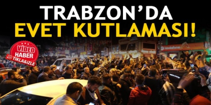 Trabzon'da Evet kutlaması
