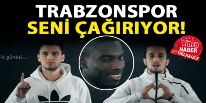 Trabzonspor seni çağırıyor