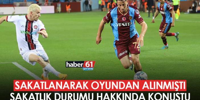 Trabzonspor’da Arif’in sakatlık durumu ne? Kendisi açıkladı