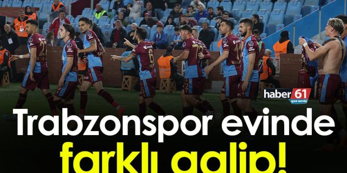Trabzonspor evinde farklı galip!
