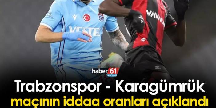 Trabzonspor - Karagümrük maçının iddaa oranları belli oldu
