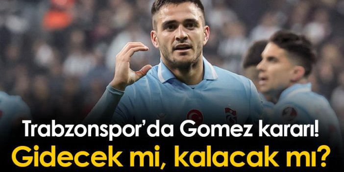 Trabzonspor'da Gomez iddiası! Gidecek mi, kalacak mı?