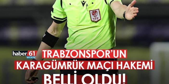 Trabzonspor’un Fatih Karagümrük maçı hakemleri belli oldu!