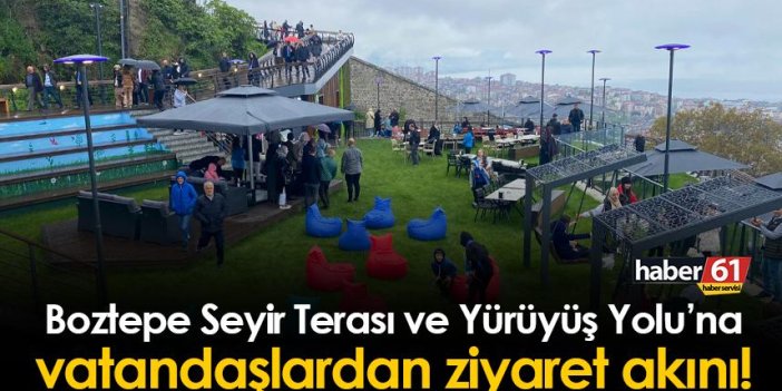 Ortahisar Belediyesi'nin Trabzon'a kazandırdığı Boztepe Seyir Terası'na vatandaşlar akın ediyor