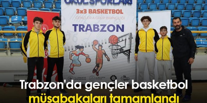 Trabzon'da basketbol müsabakaları tamamlandı