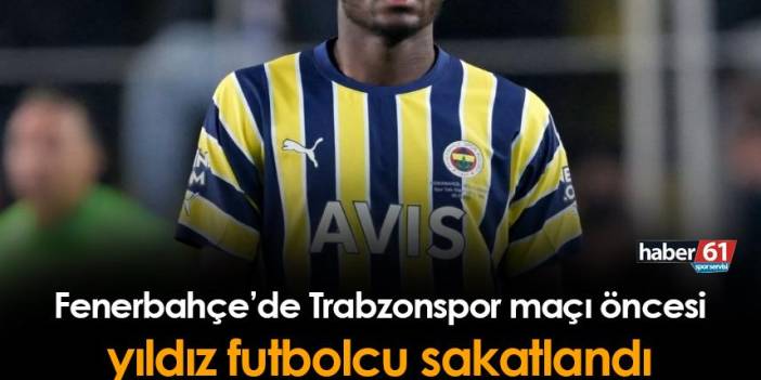 Fenerbahçe'de sakatlık şoku! Trabzonspor maçında yok