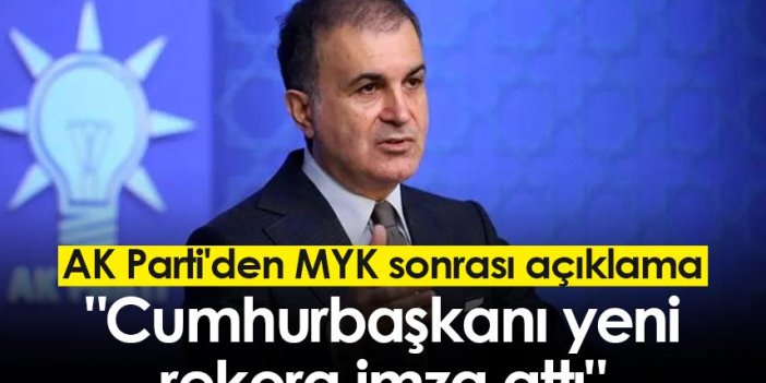 AK Parti'den MYK sonrası açıklama: "Cumhurbaşkanı yeni rekora imza attı"