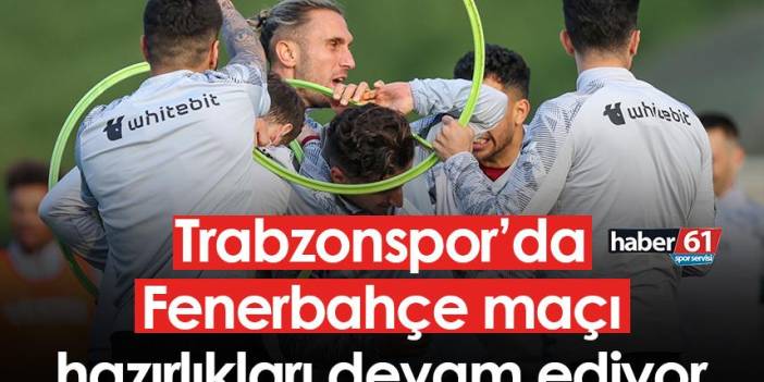 Trabzonspor’da 34. hafta Fenerbahçe maçı hazırlıkları sürüyor. 14 Mayıs 2023