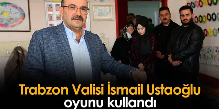 Trabzon Valisi İsmail Ustaoğlu oyunu kullandı