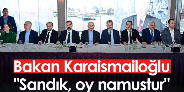 AK Parti Trabzon Milletvekili adayı Bakan Karaismailoğlu: "Sandık, oy namustur"