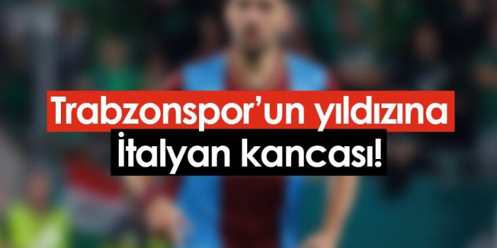 Trabzonspor'un yıldızına İtalyan kancası! 