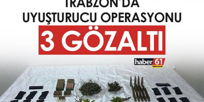 Trabzon’da Jandarma’dan uyuşturucu operasyonu! 3 gözaltı