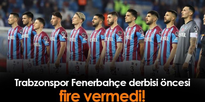 Trabzonspor Fenerbahçe derbisi öncesi fire vermedi
