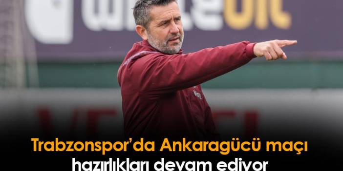 Trabzonspor'da Ankaragücü maçı hazırlıkları sürüyor