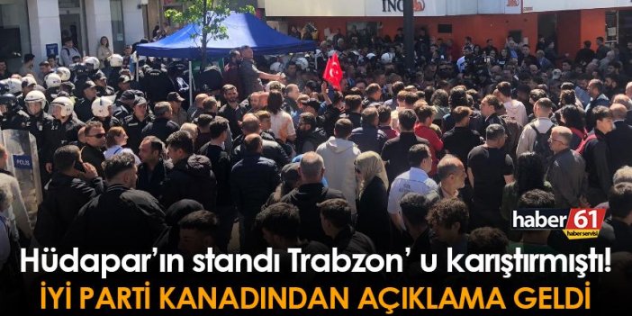 HÜDAPAR'ın standı Trabzon'u karıştırmıştı! İYİ Parti cephesinden ilk açıklama geldi