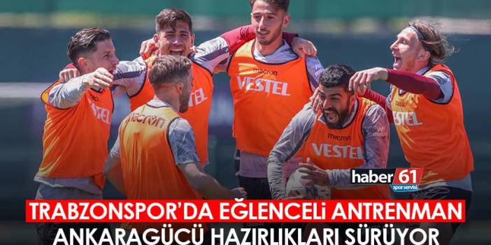 Trabzonspor’da Ankaragücü maçı hazırlıkları devam ediyor