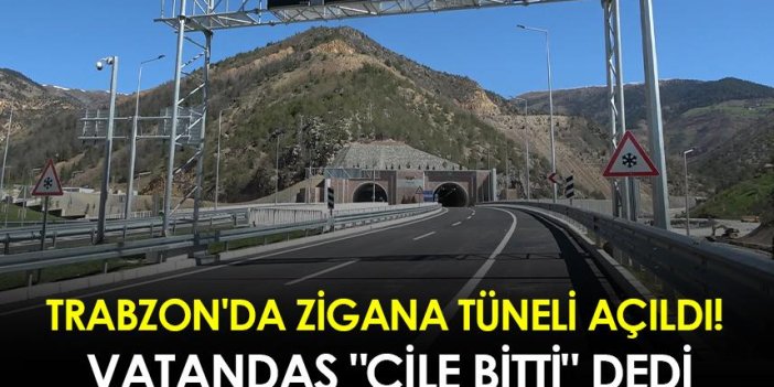 Trabzon'da Zigana Tüneli açıldı! Vatandaş 