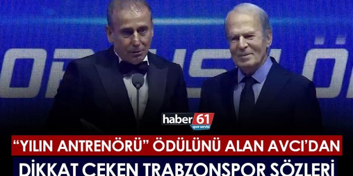 Abdullah Avcı yılın antrenörü ödülünü aldı! Trabzonspor sözleri dikkat çekti
