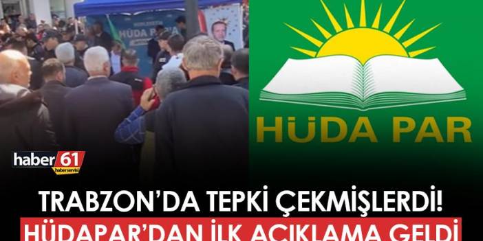 Trabzon'da tepki çekmişlerdi! HÜDAPAR'dan açıklama geldi