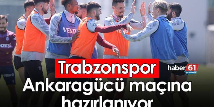 Trabzonspor, Ankaragücü maçına hazırlanıyor