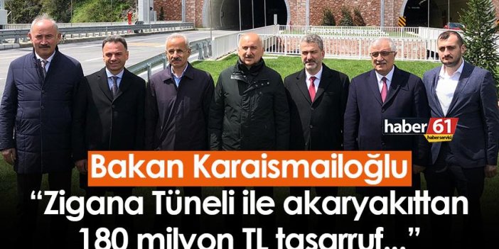 Bakan Karaismailoğlu Trabzon'da konuştu: "Zigana Tüneli ile akaryakıttan 180 milyon TL tasarruf..."