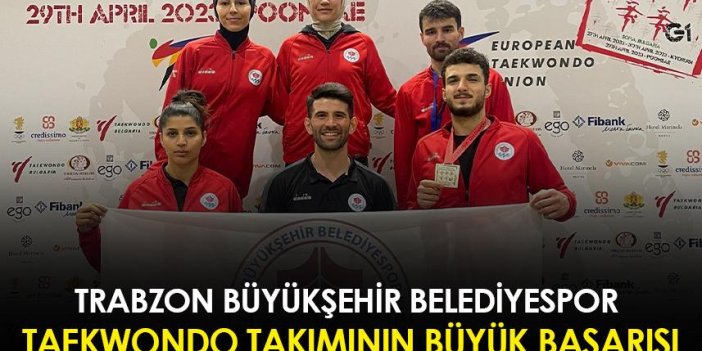 Trabzon Büyükşehir Belediyespor Taekwondo takımının büyük başarısı