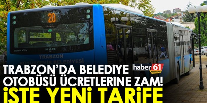Trabzon'da Belediye otobüsü ücretlerine zam geldi! İşte yeni tarife