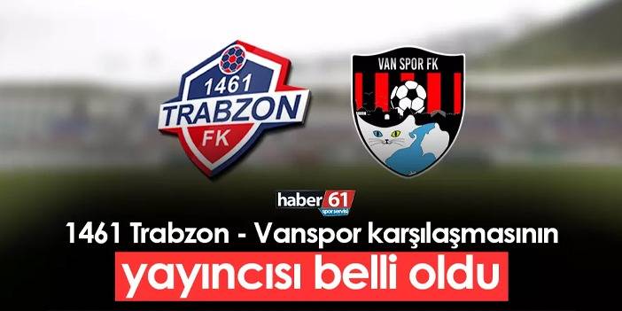 1461 Trabzon - Vanspor maçı hangi kanaldan yayınlanacak?