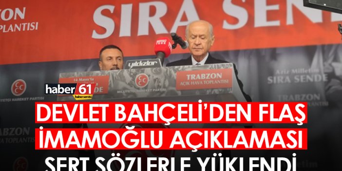 MHP lideri Devlet Bahçeli'den flaş İmamoğlu açıklaması! Sert sözlerle yüklendi