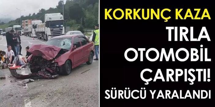 Samsun'da tırla otomobil çarpıştı! Sürücü yaralandı