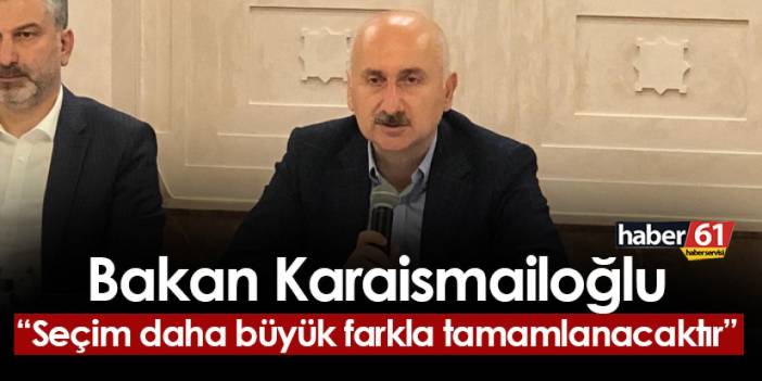 Adil Karaismailoğlu Trabzon'da basınla buluştu: "Seçim daha büyük farkla tamamlanacaktır"