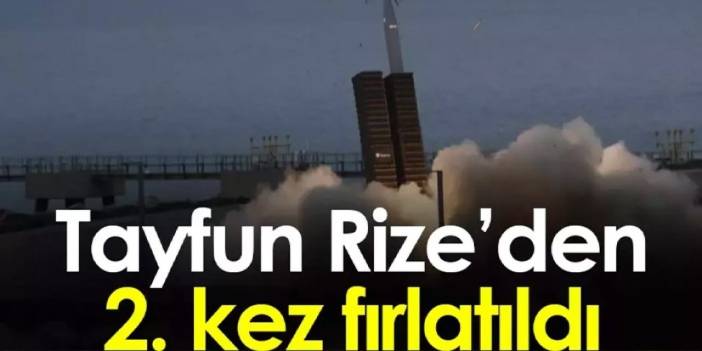 Tayfun Füzesi Rize-Artvin Havalimanı'ndan 2. kez fırlatıldı