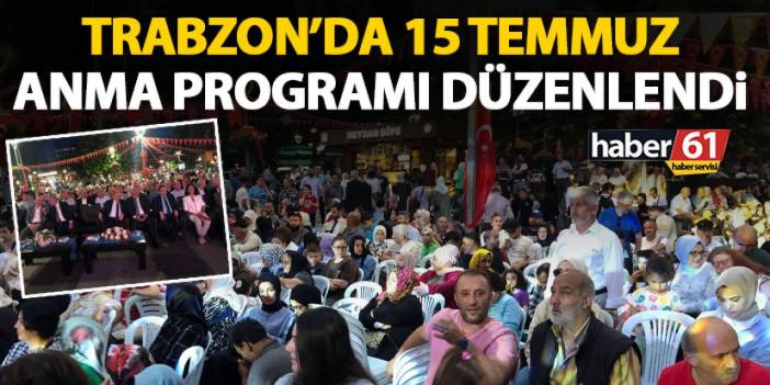 Trabzon'da 15 Temmuz anma programı düzenlendi