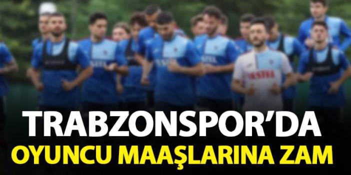 Trabzonspor 'da maaşlara yüzde 50 zam!