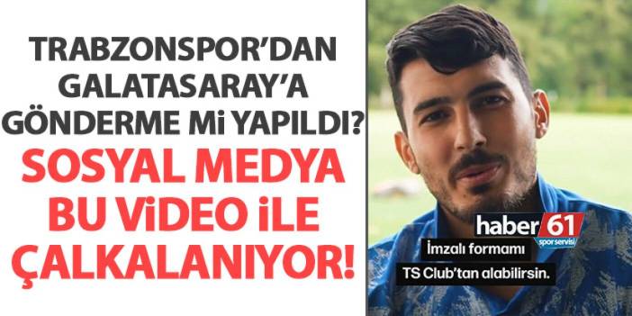 Trabzonspor'dan Galatasaray'a Uğurcan Çakır göndermesi mi? Sosyal medya bununla çalkalandı
